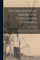 The discovery of America by Christopher Columbus 1014701651 Book Cover