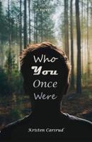 Who You Once Were 1099516625 Book Cover