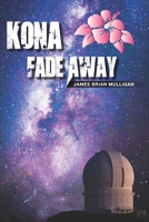 Kona Fade Away B0FTRZXRD1 Book Cover