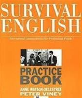 Survival English: Practice Book: International Communication for Professional People 0435296442 Book Cover
