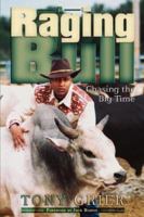 A Raging Bull: Chasing the Big Time 1592992404 Book Cover