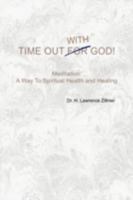 Time Out with God 1425713459 Book Cover
