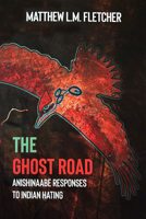 Against Indian Hating: An Anishinaabe Political Philosophy 168275233X Book Cover