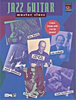 Jazz Guitar Master Class: 6 Great Lessons with 6 of the Greatest! 0739025880 Book Cover