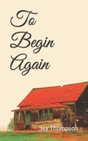 To Begin Again B0B5KV7D1H Book Cover