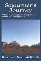 Sojourner's Journey: 70 Days of Encouragement During Times of Anxiety, Fear, and Depression B086G8GZ3C Book Cover