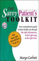 The Savvy Patient's Tool Kit with Bonus CD 0741445719 Book Cover