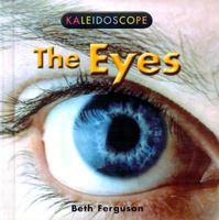 The Eyes (Kaleidoscope (Tarrytown, N.Y.).) 0761415904 Book Cover
