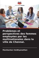 Problèmes et perspectives des femmes employées par les multinationales dans la ville de Chennai. 6205362651 Book Cover