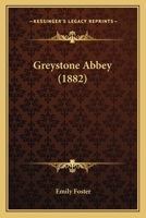 Greystone Abbey 1164914081 Book Cover