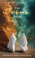 The Jesus Twins: And their Countless Incarnations 1807029239 Book Cover