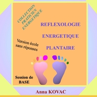 REFLEXOLOGIE ENERGETIQUE PLANTAIRE BASE 1535122722 Book Cover