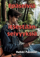 Epäselviä itsestäänselvyyksiä: Toinen täydennetty painos (Finnish Edition) 9526552245 Book Cover