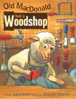 Old Macdonald Had A Woodshop 0399235965 Book Cover