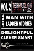 The Man With The Ladder Stories Vol 2 151870624X Book Cover