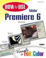 How to Use Adobe Premiere 6.5 0672321661 Book Cover