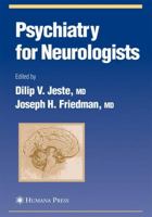 Psychiatry for Neurologists (Current Clinical Neurology) 1588294838 Book Cover