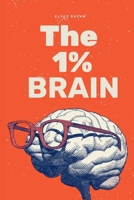 The 1% Brain: How Elite Thinkers See What Others Miss B0GYMXRCKG Book Cover
