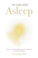 Asleep (Color Edition): A journey begins in the dark, where the soul forgets, only to find itself again. (The Ýlanai Series (Color Edition)) B0G6T5SCVB Book Cover