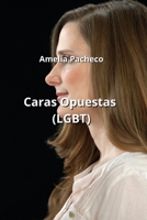 Caras Opuestas (LGBT) (Spanish Edition) B0CN4WZ2N4 Book Cover