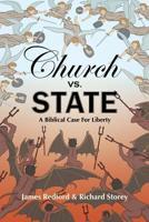 Church vs. State: The Biblical Case for Liberty 1793258694 Book Cover