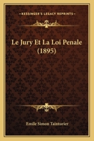 Le Jury Et La Loi Penale (1895) 1167413873 Book Cover