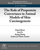 The Role of Proprotein Convertases in Animal Models of Skin Carcinogenesis 1615045082 Book Cover