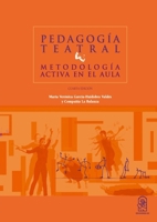 Pedagogía teatral: Metodología activa en el aula (Spanish Edition) 9561423707 Book Cover