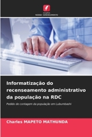 Informatização do recenseamento administrativo da população na RDC: Pedido de contagem da população em Lubumbashi (Portuguese Edition) B0CKK5LFRR Book Cover