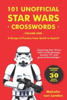101 Unofficial Star Wars Crosswords - Volume One: A Range of Puzzles from Quick to Expert! B08L2N6JSP Book Cover