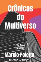 Cr�nicas do Multiverso: Tio Deco - Epis�dio 1 B0BB67HQG5 Book Cover