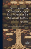 Dictionnaire Généalogique Des Familles De Charlesbourg: Depuis La Fondation De La Paroisse Jusqu'à Nos Jours 1020255811 Book Cover