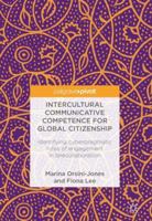 Intercultural Communicative Competence for Global Citizenship: Identifying Cyberpragmatic Rules of Engagement in Telecollaboration 1137581026 Book Cover