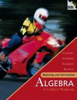 Beginning and Intermediate Algebra: A Unified Worktext 0072499788 Book Cover