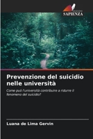 Prevenzione del suicidio nelle università: Come può l'università contribuire a ridurre il fenomeno del suicidio? 6206296075 Book Cover