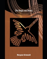 Die Magie von Nazca (German Edition) B0GYQ63DMD Book Cover