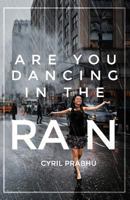 Are You Dancing in the Rain? 069218967X Book Cover