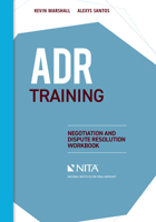 ADR Training: Negotiation and Dispute Resolution Workbook 1601569769 Book Cover