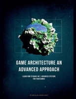 Game Architecture An Advanced Approach B0FBBVTXJB Book Cover