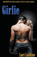 Girlie: Undeniable Attraction Enemies to Lovers Steamy Standalone 1998074099 Book Cover