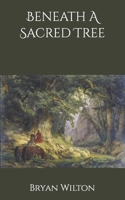 Beneath A Sacred Tree B0BMSY64GB Book Cover