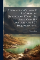 Attraverso Gli Albi E Le Cartelle [Sensazioni D'art]. 2A Serie. Con 385 Illustrazioni E 27 Inquadrature 129513795X Book Cover