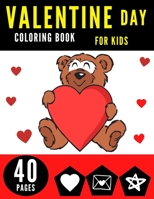 Valentine Day Coloring Book For Kids: Romantic Girl Boy Kid Fun Colouring Pages B08T7TDKZK Book Cover