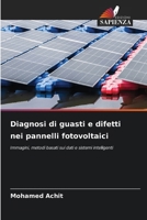 Diagnosi di guasti e difetti nei pannelli fotovoltaici 6209651674 Book Cover