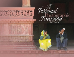 Personal Photographic Journey 1969844841 Book Cover