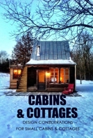 Cabins & Cottages: Design Considerations for Small Cabins & Cottages: The Complete Book of Small Home Plans B08TK7CMC3 Book Cover