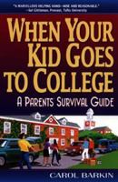 When Your Kid Goes to College; A Parent's Survival Guide 0380798409 Book Cover
