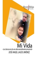 Mi Vida.: Los claroscuros de una vida esencialmente emocional. 1659864917 Book Cover
