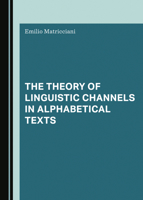 The Theory of Linguistic Channels in Alphabetical Texts 1527555283 Book Cover