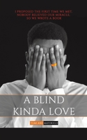 A Blind Kinda Love 1638290237 Book Cover